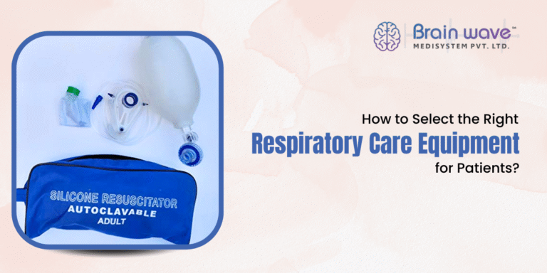 How to Select the Right Respiratory Care Equipment for Patients?
